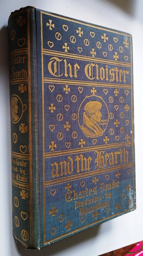 The Cloister and the Hearth - A Tale of the Middle Ages - Charles Reade , introduction by Walter Besant