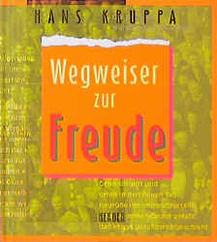 Wegweiser zur Freude - Kruppa, Hans, PhotoAlto und M. Kneusslin