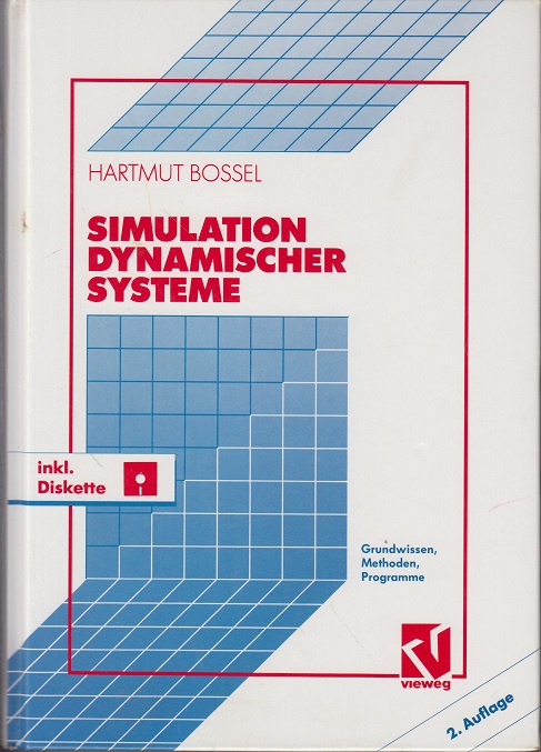 Simulation dynamischer Systeme : Grundwissen, Methoden, Programme. - Bossel, Hartmut