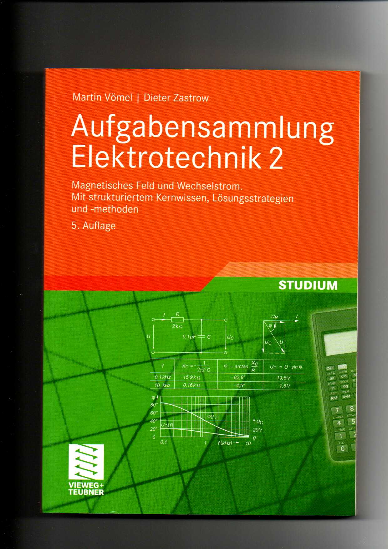 Martin Vömel, Dieter Zastrow, Aufgabensammlung Elektrotechnik 2 - Magnetisches Feld und Wechselstrom - Vömel, Martin und Dieter Zastrow