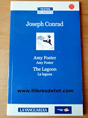 AMY FOSTER/AMY FOSTER THE LAGOON/LA LAGUNA - Conrad,Joseph