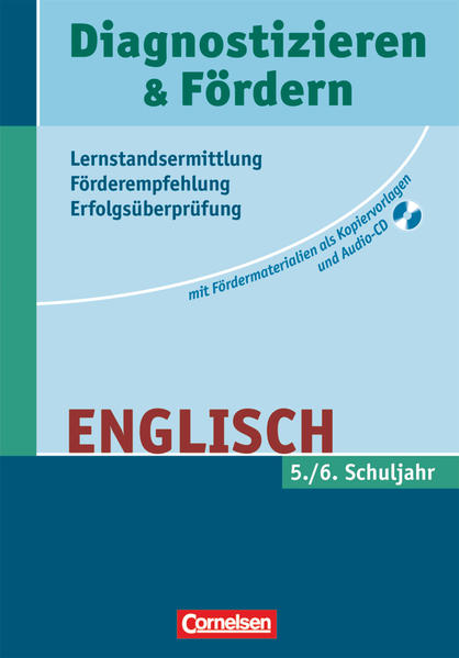 Diagnostizieren und Fördern - Kopiervorlagen - Lernstandsermittlung - Förderempfehlung - Erfolgsüberprüfung - Englisch - 5./6. Schuljahr: Kopiervorlagen mit Audio-CD - Kliemann, Sabine, Ulrich Dannenhauer Peter Debray u. a.