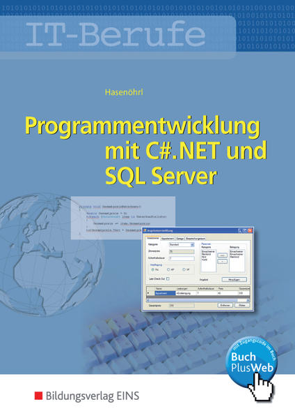 IT-Berufe: Programmentwicklung mit C#.NET und SQL Server: Schülerband - Hasenöhrl, Georg