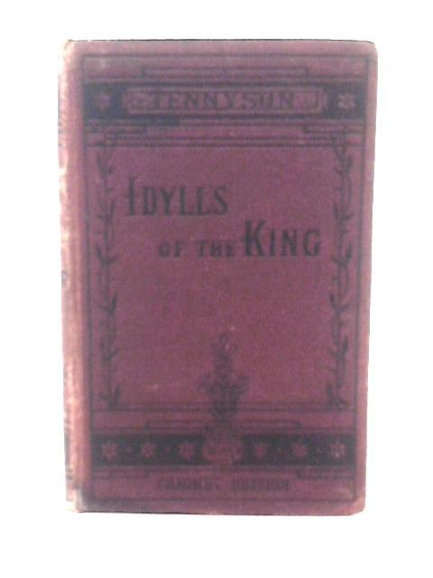 The works of Alfred Tennyson: Idylls of the King - Alfred Lord Tennyson