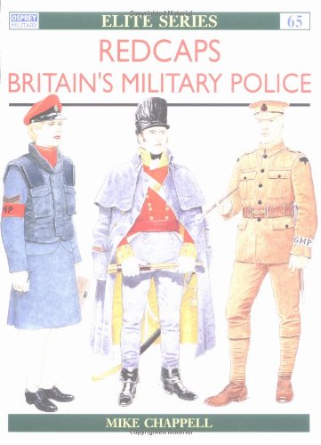 Redcaps: Britain's Military Police: The British Army's Provost Troops (Elite) - Chappell, Mike and Mike Chappell