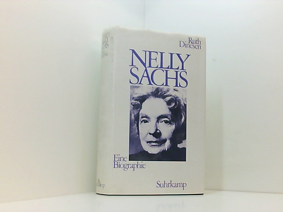 Nelly Sachs - Eine Biographie - Dinesen, Ruth und Gabriele Gerecke