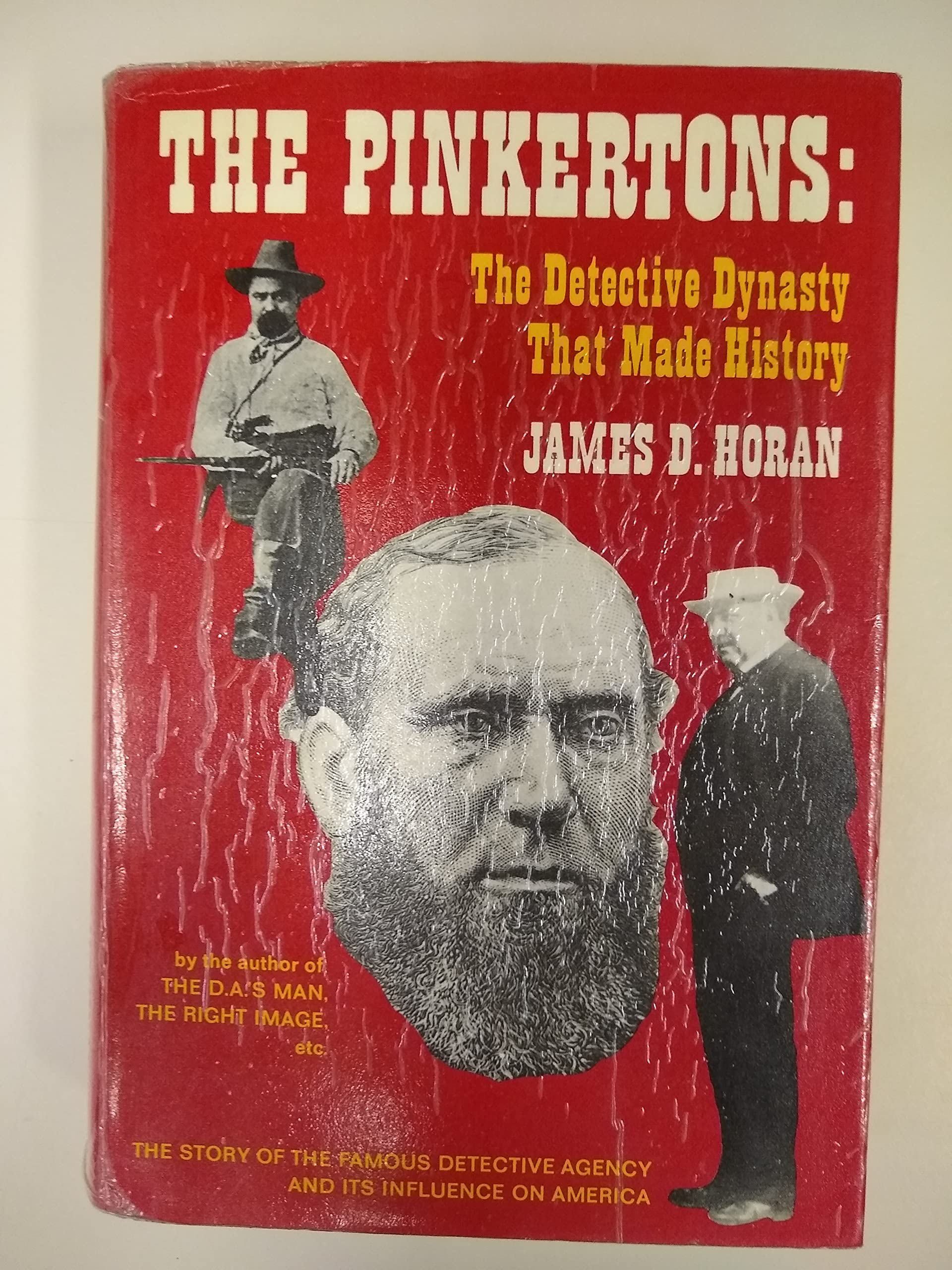 The Pinkertons the Detective Dynasty That Made History by Horan, James