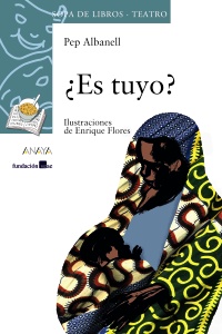 Es tuyo? Edad: 12+ - Albanell, Pep y Enrique Flores (Ilustr.)