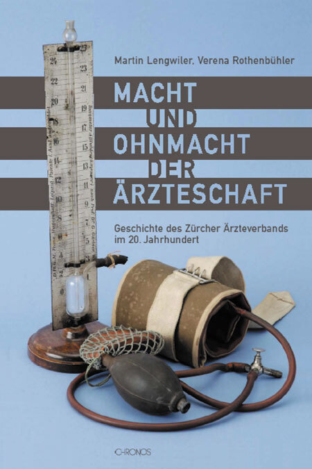 Macht und Ohnmacht der Ärzteschaft - Lengwiler, Martin|Rothenbühler, Verena