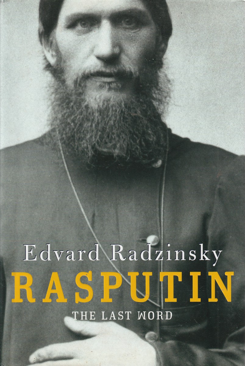 Rasputin - the Last Word - Radzinsky, Edvard