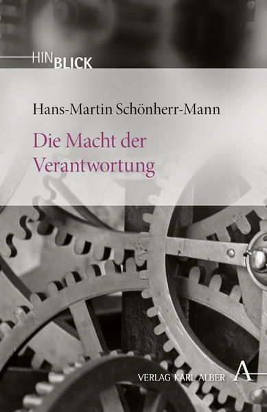 Die Macht der Verantwortung (HinBlick) - Schönherr-Mann, Hans-Martin