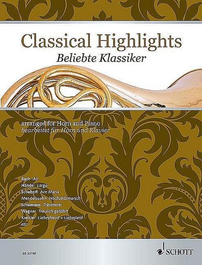 Classical Highlights : Arranged for Horn and Piano - Hal Leonard Publishing Corporation