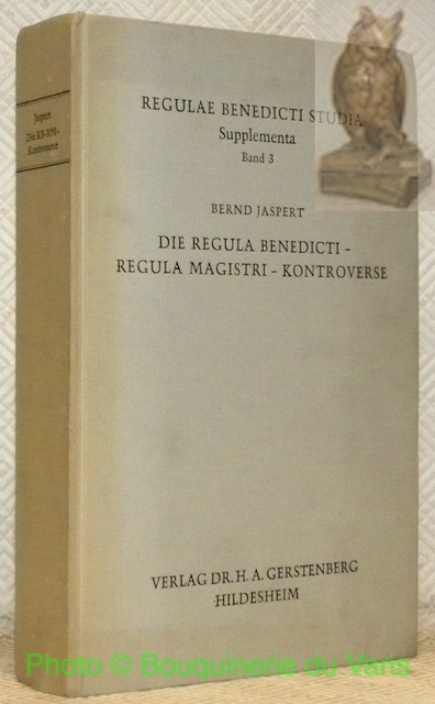 Die Regula Benedicti- Regula Magistri - Kontroverse. Regulae Benedicti Studia, Supplementa, Band 3. - JASPERT, Bernd.