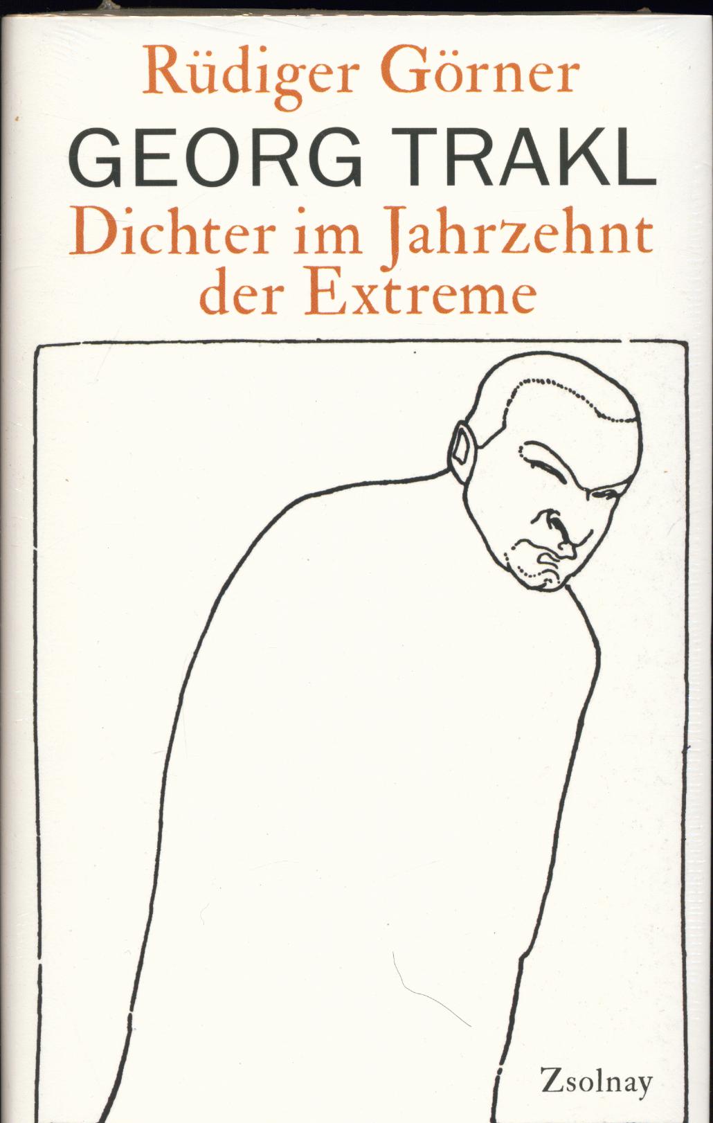 Georg Trakl Dichter im Jahrzehnt der Extreme - Görner, Rüdiger