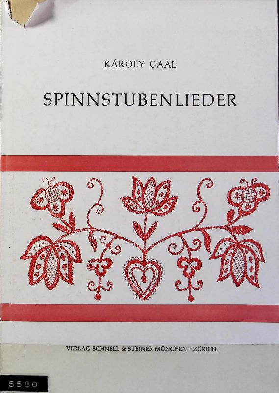 Spinnstubenlieder : Lieder der Frauengemeinschaften in den magyarischen Sprachinseln im Burgenland. Studia Hungarica ; 3. - Gaal, Karoly