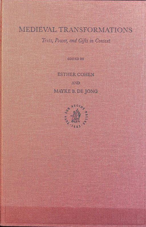 Medieval transformations : texts, power, and gifts in context. Cultures, beliefs and traditions ; 11. - Cohen, Esther