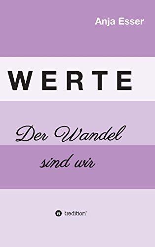 Werte: Der Wandel sind wir - Esser, Anja