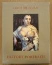 History portraits. Cindy Sherman. Mit einem Text von Arthur C. Danto. [Den Text von Arthur C. Danto übers. Karin Graf und Angelika Hartmann aus dem Amerikan.] - Sherman, Cindy und Arthur Coleman (Mitwirkender) Danto