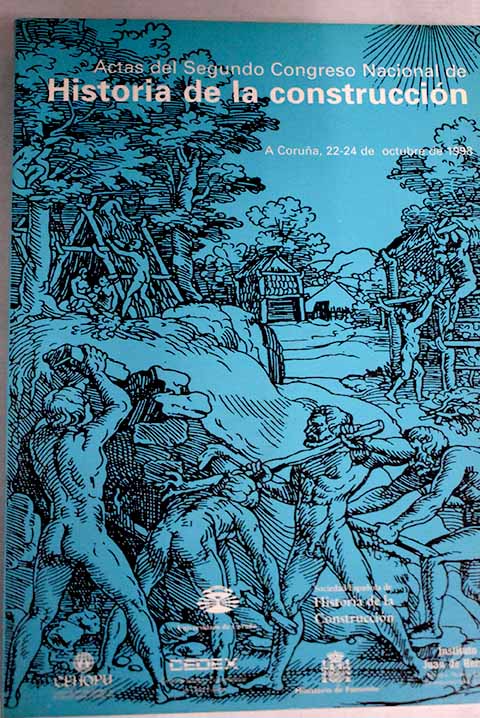 Actas del Segundo Congreso Nacional de Historia de la Construcción - Congreso Nacional De Historia De La Construcción