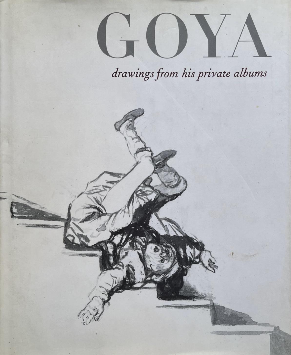 Goya drawings from his private albums - Juliet Wilson Bareau