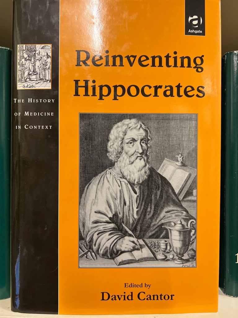 Reinventing Hippocrates (The History of Medicine in Context) - Cantor, David