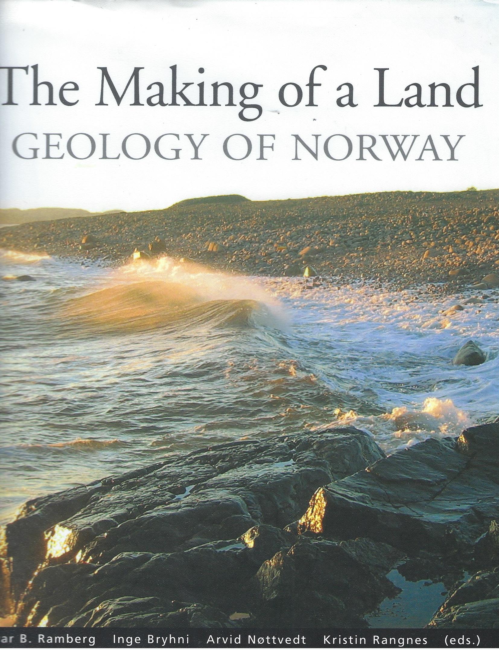 The Making of a Land - The Geology of Norway - I. B. Ramberg; I. Bryhni; A. Nottvedt; K. Rangnes