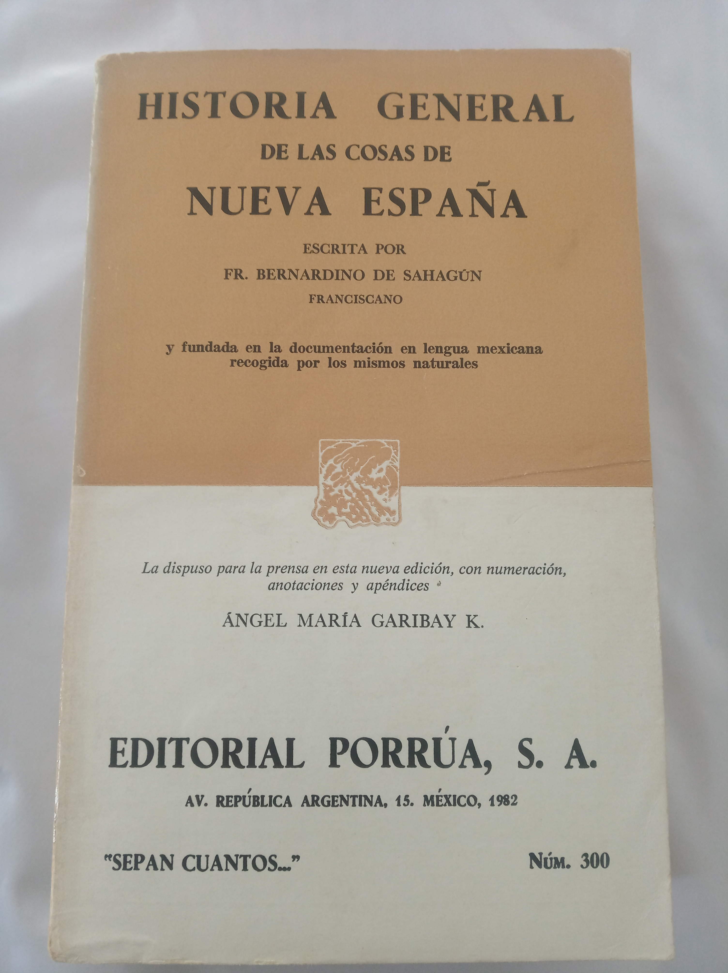 HISTORIA GENERAL DE LAS COSAS DE NUEVA ESPAÑA - BERNARDINO DE SAHAGUN