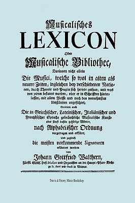 Musicalisches Lexicon ober Musicalische Bibliothec (Faksimile 1732 - Musikalisches Lexikon oder Musikalische Bibliotek). (Paperback or Softback) - Walther (Walthern), Johann Gottfried