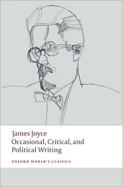 Occasional, Critical, and Political Writing - James Joyce