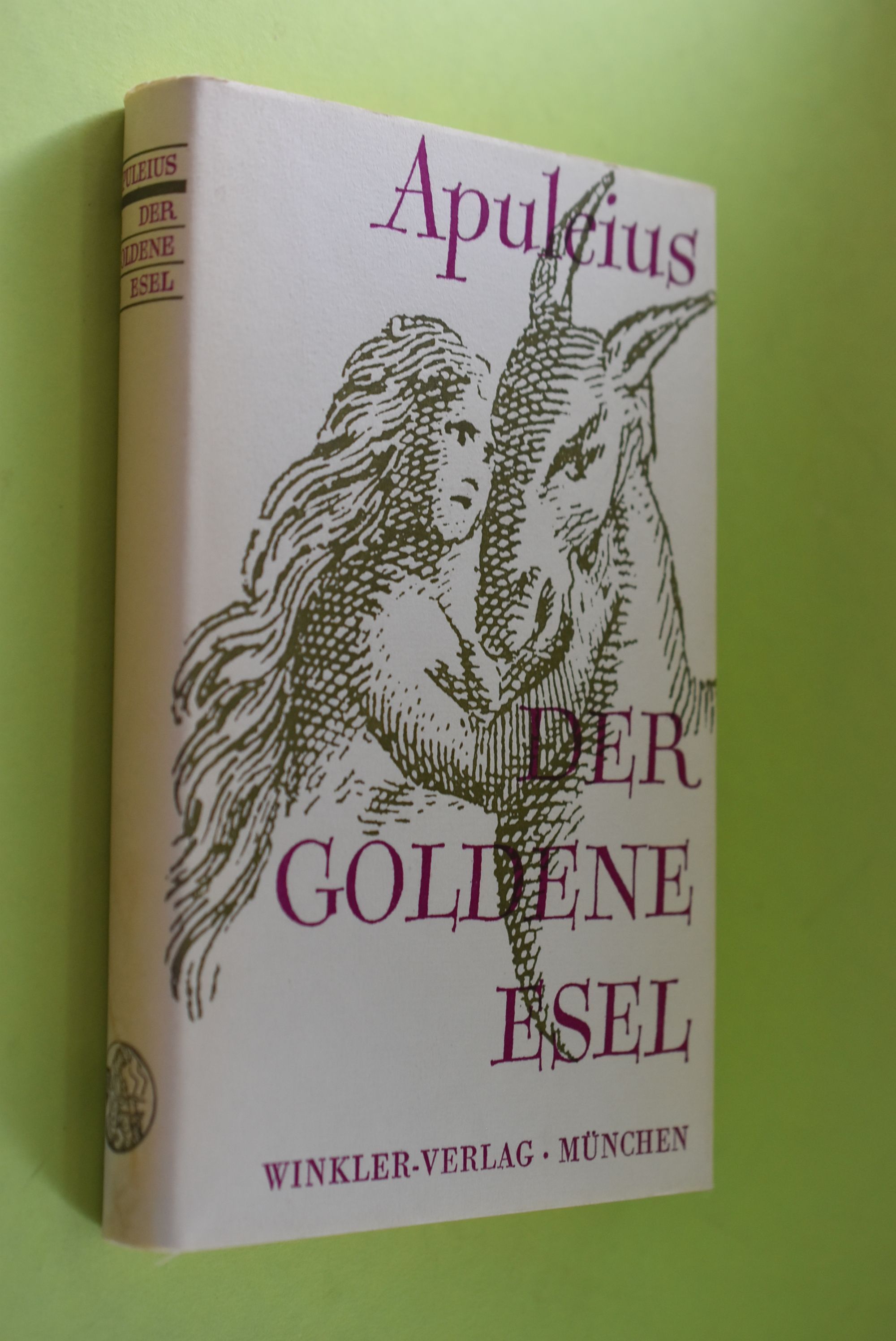 Der goldene Esel. Lucius Apuleius. [Aus d. Lat. übertr. von Carl Fischer] - Apuleius, Madaurensis und Carl Fischer