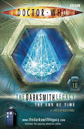 Doctor Who: The End of Time: The Darksmith Legacy Book Ten: Bk. 10 - Richards, Justin