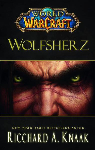 World of Warcraft: Wolfsherz - Knaak Richard, A.