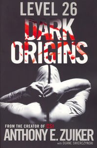 Level 26 - Dark Origins, English edition: Serial killers aren't made, they're born . . . - Zuiker, Anthony E. and Duane Swierczynski