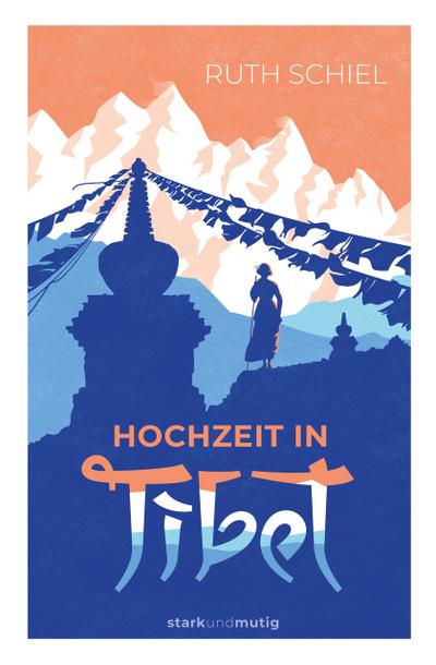 Hochzeit in Tibet - Ruth Schiel