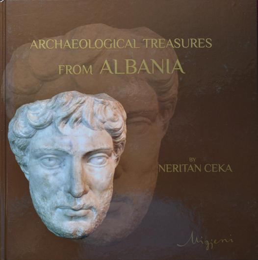 Archaeological Treasures from Albania Volume 1 - Ceka Neritan