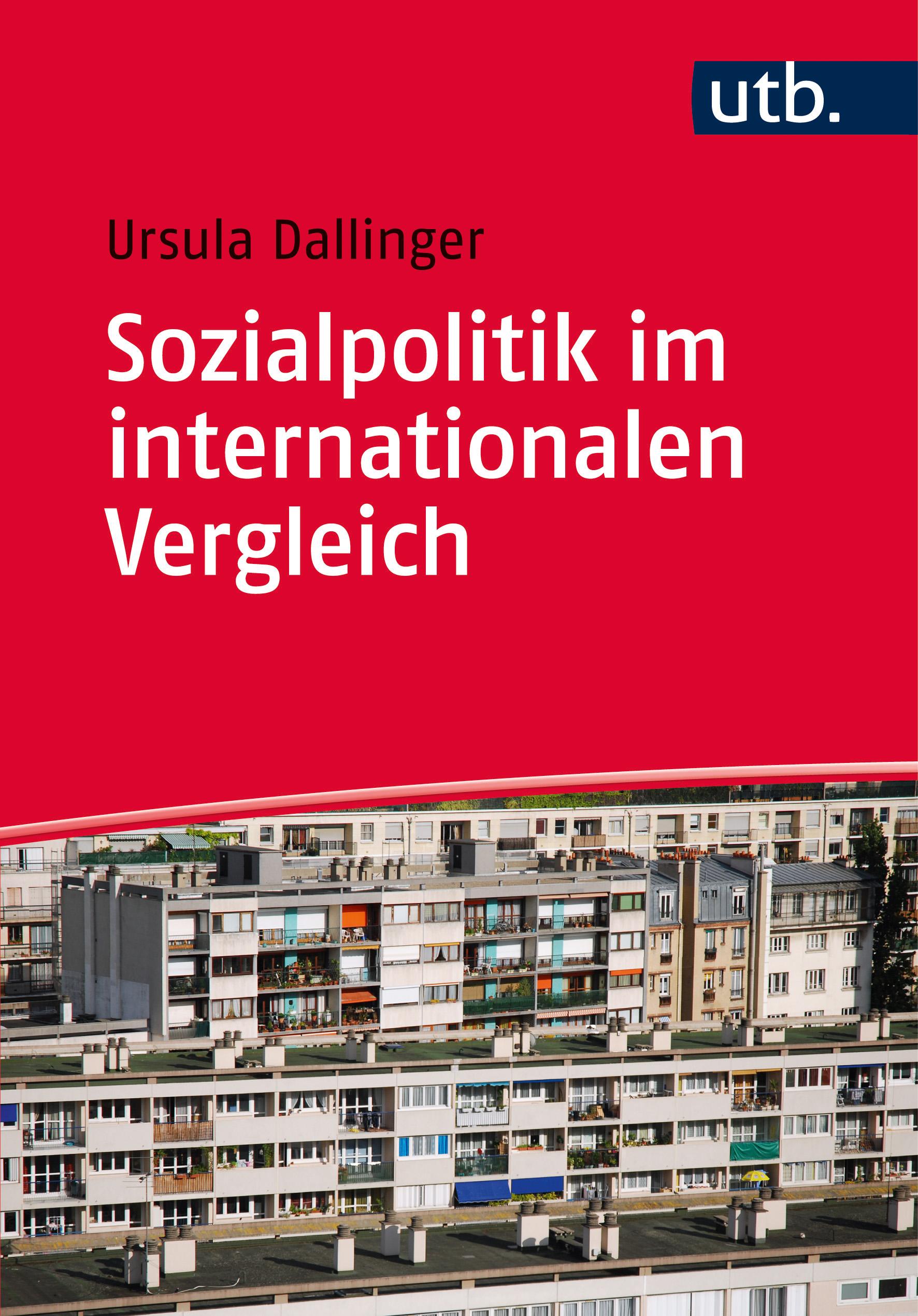 Sozialpolitik im internationalen Vergleich - Dallinger, Ursula