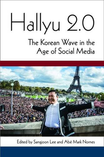 Hallyu 2.0: The Korean Wave in the Age of Social Media (Perspectives On Contemporary Korea) [Hardcover ] - Lee, Sangjoon