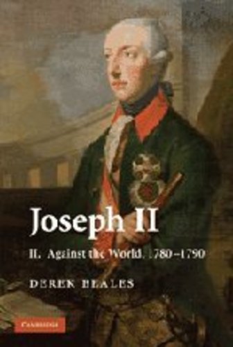 Joseph II: Volume 2, Against the World, 1780-1790 (v. 2) by Beales, Derek [Hardcover ] - Beales, Derek
