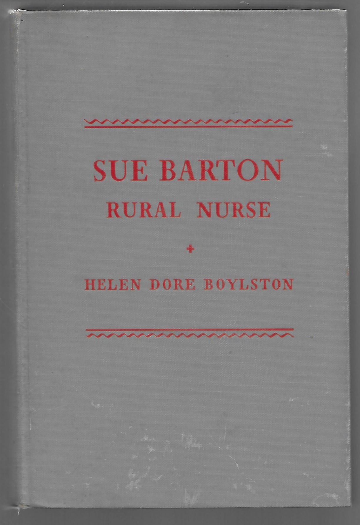 Sue Barton Rural Nurse by Helen Dore Boylston Good Hardcover (1939