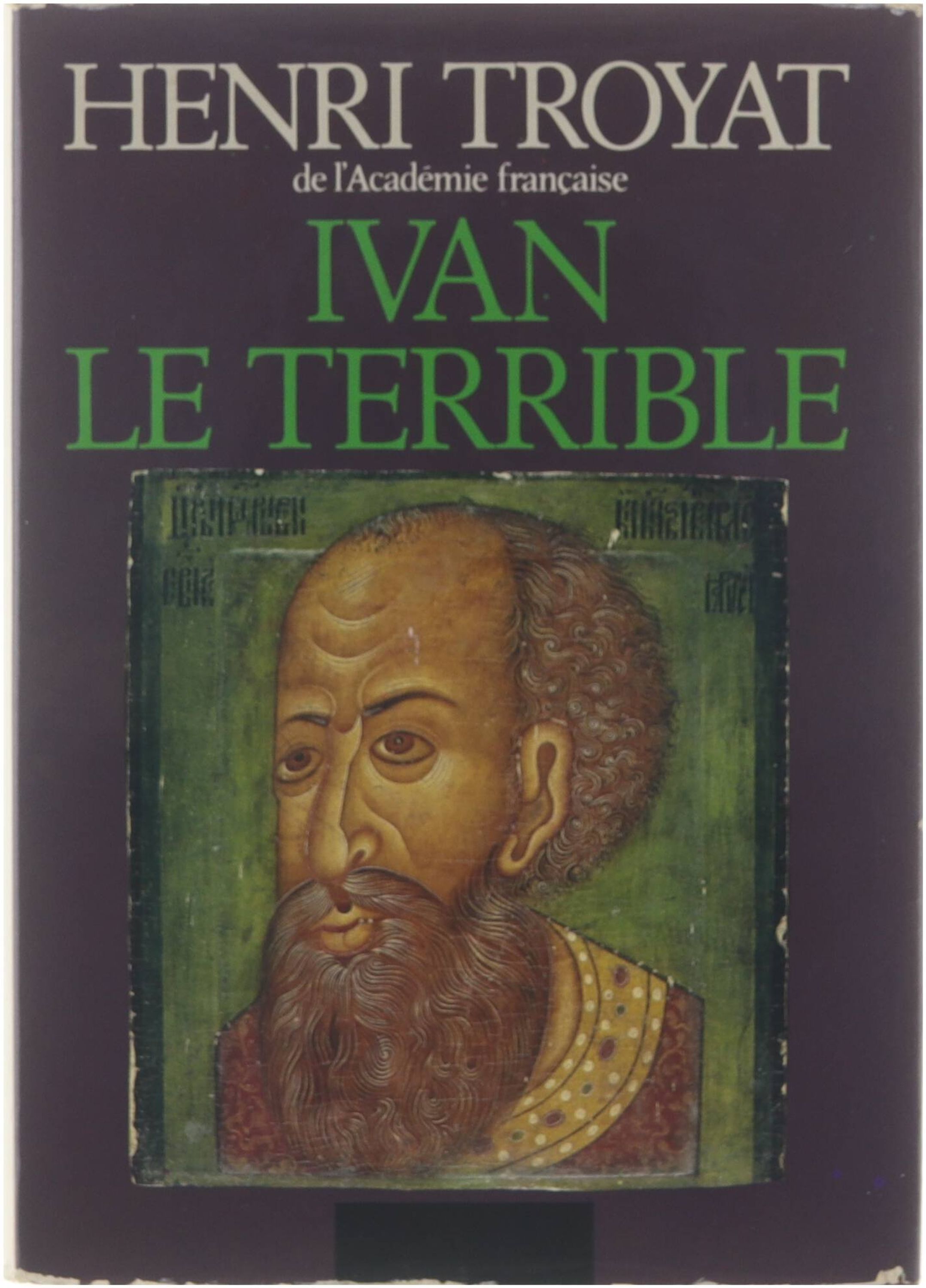 Ivan le Terrible - Henri Troyat