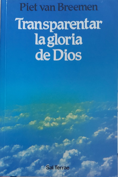 Transparentar la gloria de Dios. Traducción: Milagros Amado Mier y Martin Merrett - BREEMEN, Piet Van