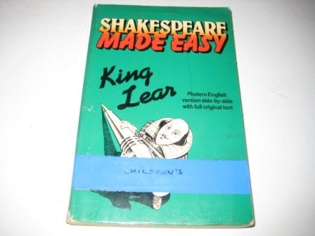 King Lear : modern English version side-by-side with full original text