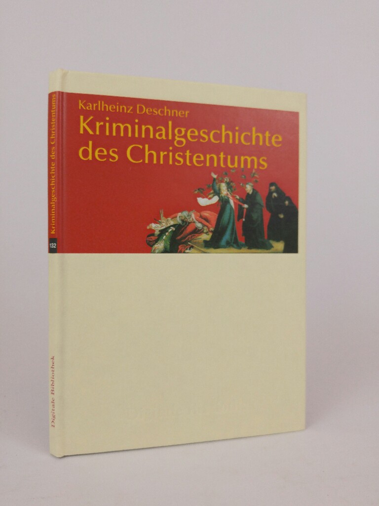Digitale Bibliothek 132: Kriminalgeschichte des Christentums (PC+MAC) - Deschner, Karlheinz