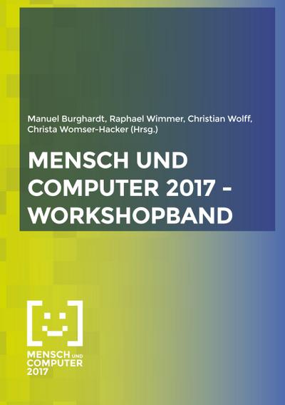 Mensch und Computer 2017 - Workshopband - Manuel Burghardt