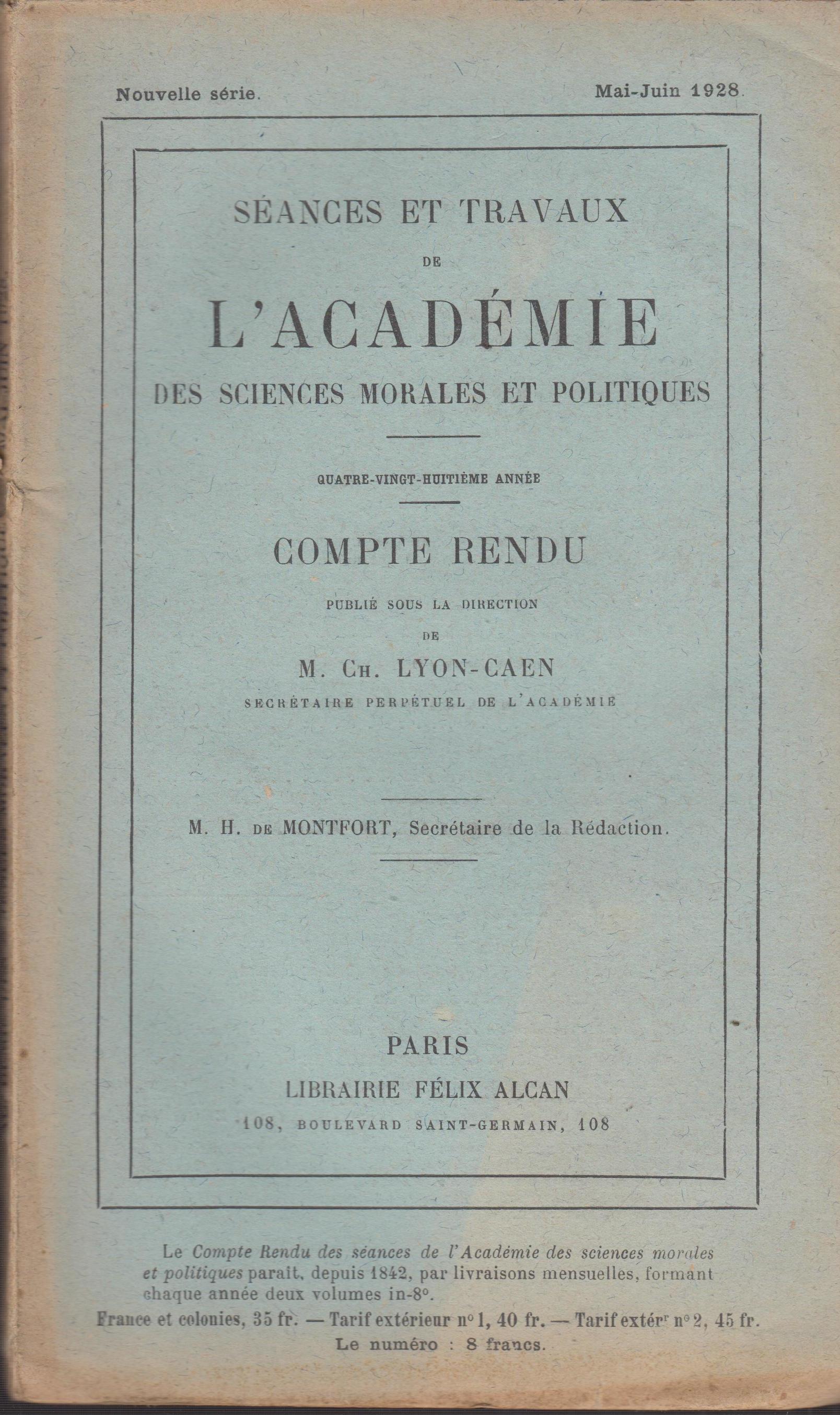 Séances et Travaux de l'Académie des Sciences Morales et Politiques - 88e année - Compte rendu - Mai-Juin 1928. - Charles Benoist, Lépine, Colson, Truchy, Bardoux, Chardon, Berthélemy, Émile Bourgeois, Seillière, Strowski, Lalande, Lyon-Caen, Brunschvicg, André Pavie.