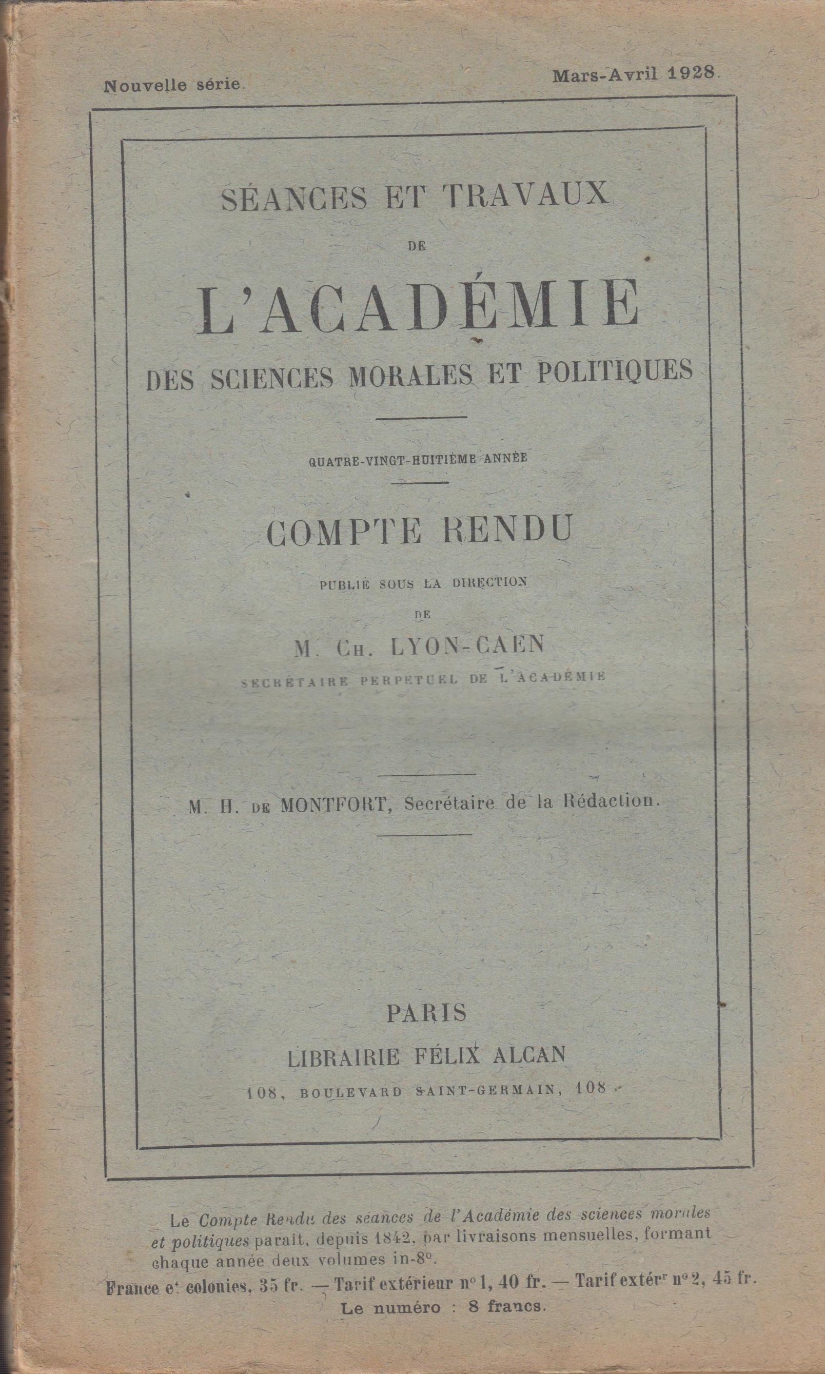 Séances et Travaux de l'Académie des Sciences Morales et Politiques - 88e année - Compte rendu - Mars-Avril 1928. - Chardon, Pierre Janet, R. Thamin, Edouard Le Roy, Rodocanachi, Lacour-Gayet, Lyon-Caen, Seillière, Carton de Wiart, Marcel Handelsman, Mgr de La Valette Monbrun, J. Péritch.