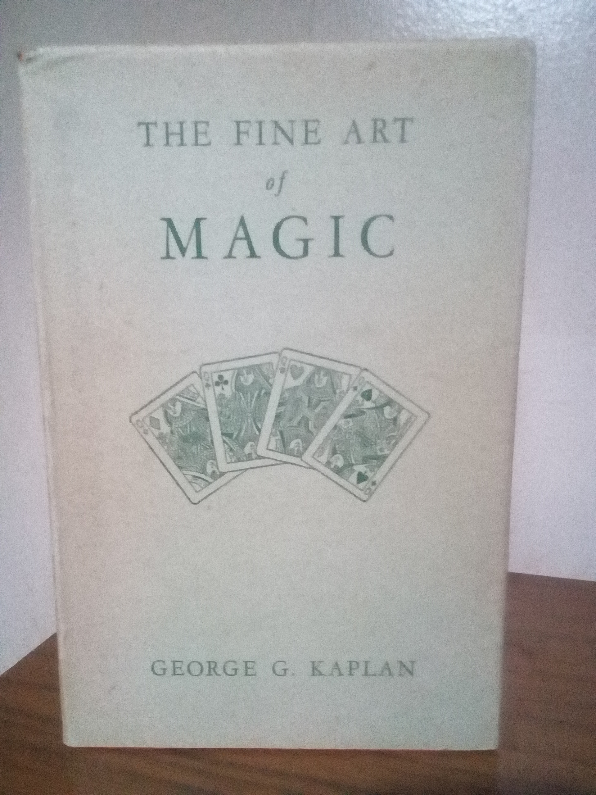 The Fine Art of Magic by George G. Kaplan: Good Hardcover