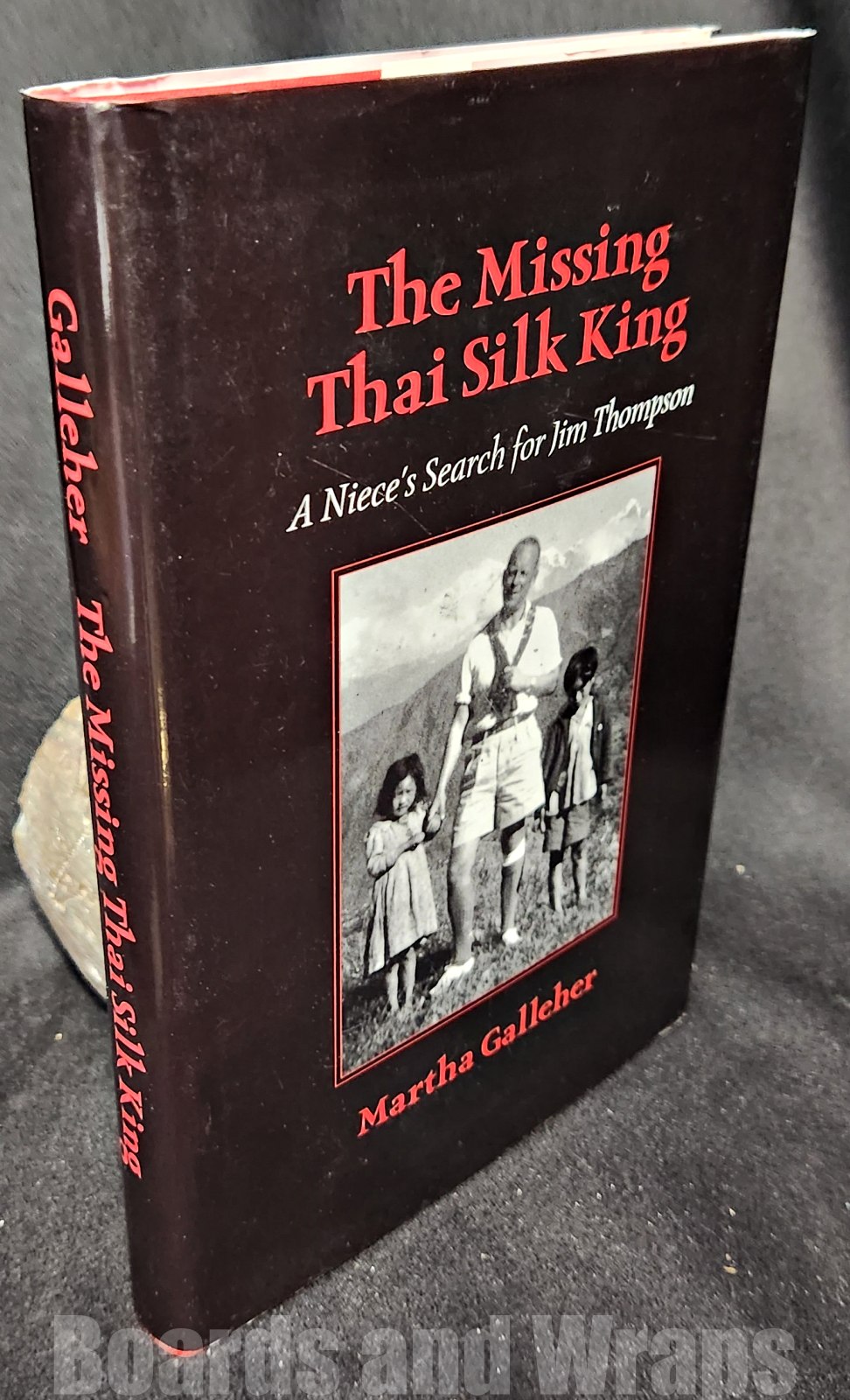 The Missing Thai Silk King A Niece's Search for Jim Thompson Galleher, Martha [Very Good] [Hardcover]