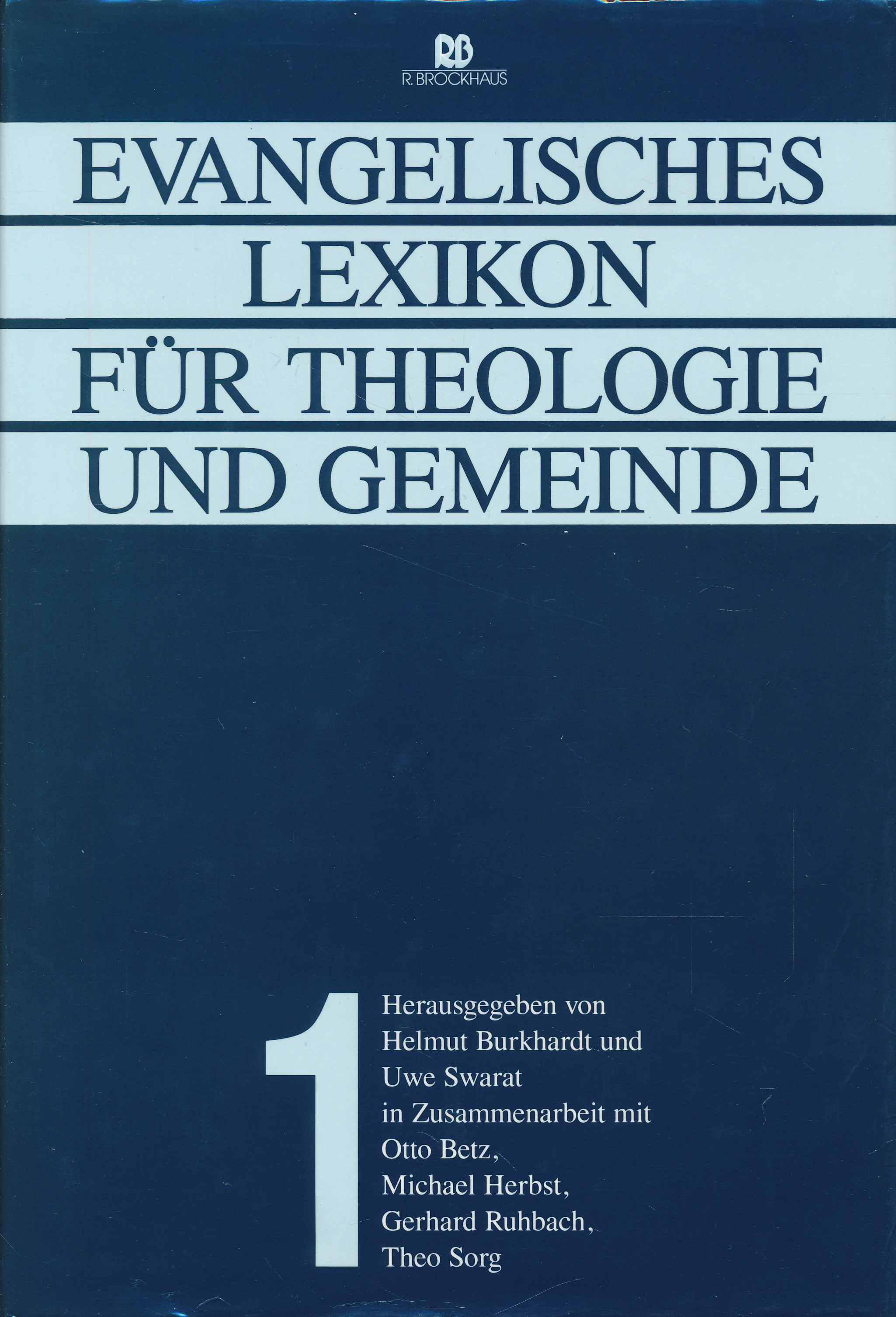 Evangelisches Lexikon für Theologie und Gemeinde, Band 1. - Burkhardt, Helmut; Swarat, Uwe