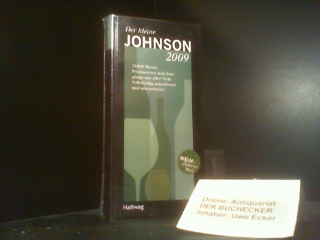 Der kleine Johnson 2009: 15000 Weine, Produzenten und Jahrgänge aus aller Welt. - Hugh Johnson
